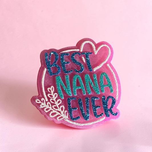 Best Nana Ever Freshie